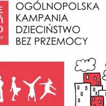 Ogólnopolska Kampania DZIECIŃSTWO BEZ PRZEMOCY