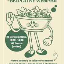 Zaproszenie na bezpłatny webinar „Nowe zasady w szkolnym menu – jak bez stresu dostosować stołówkę i sklepik do przepisów?