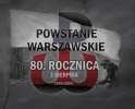 80.rocznica wybuchu Powstania Warszawskiego