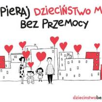 Bez przemocy - ruszyła 3. edycja kampanii „Dzieciństwo bez Przemocy”